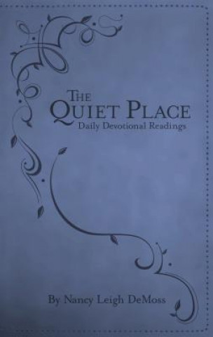 Kniha Quiet Place, The Nancy Leigh DeMoss