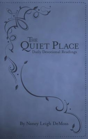 Knjiga Quiet Place, The Nancy Leigh DeMoss