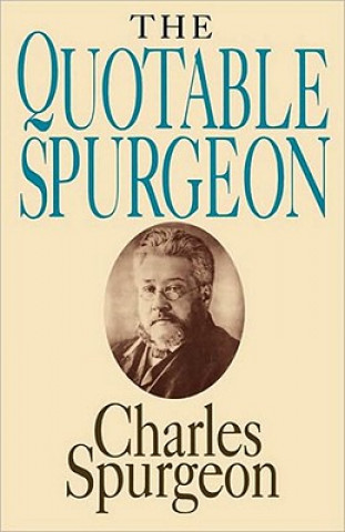 Carte Quotable Spurgeon (Topical Illustrations) C.H. Spurgeon