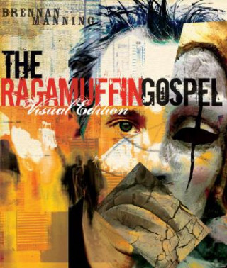Książka Ragamuffin Gospel Brennan Manning