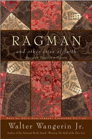 Knjiga Ragman and Other Cries of Faith Walter Wangerin