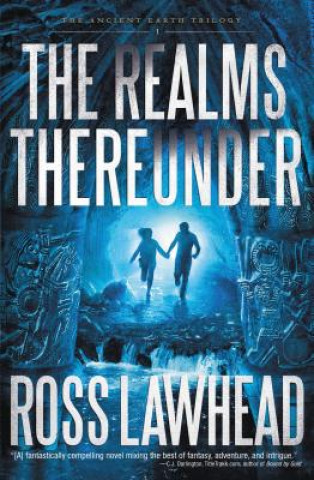 Könyv Realms Thereunder Ross Lawhead