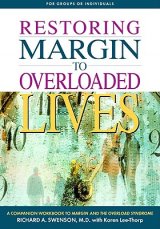 Knjiga Restoring Margin to Your Overladed Life R.A. Swenson