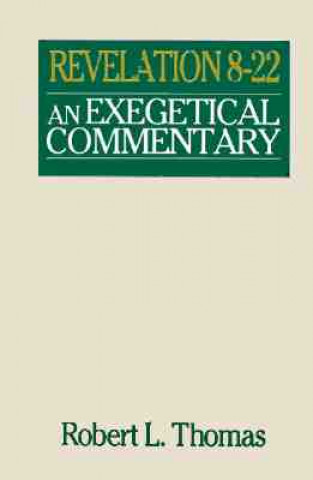 Könyv Revelation 8-22 Robert L. Thomas