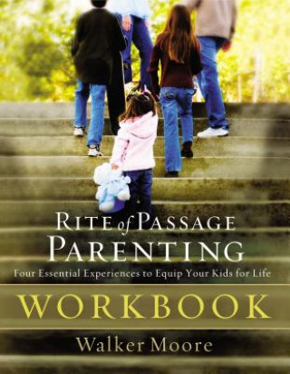 Książka Rite of Passage Parenting Workbook Walker Moore