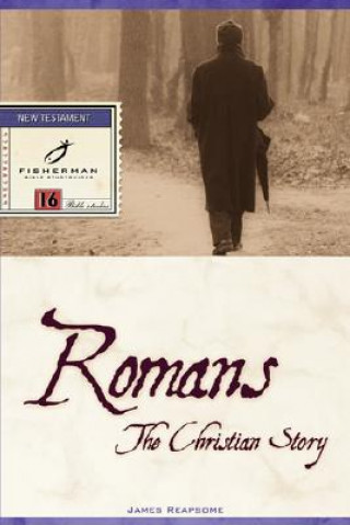 Kniha Romans: the Christian Story J. Reapsome