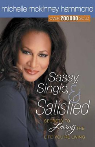 Könyv Sassy, Single, and Satisfied Michelle McKinney Hammond