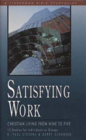 Buch Satisfying Work: Christian Living from Nine to Five G. Schoberg