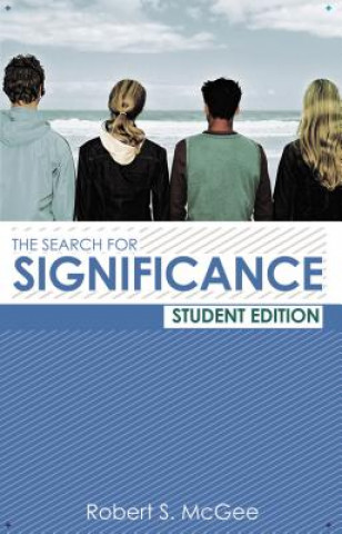 Knjiga Search for Significance Student Edition Robert S McGee