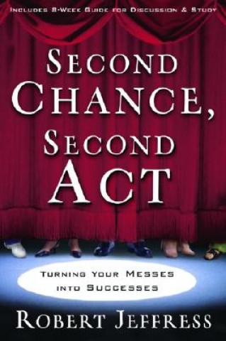 Knjiga Second Chance, Second ACT Robert Jeffress