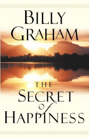 Könyv Secret of Happiness Billy Graham