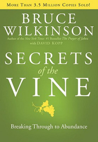 Книга Secrets of the Vine Bruce Wilkinson