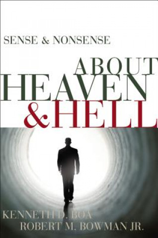 Kniha Sense and Nonsense about Heaven and Hell Robert M. Bowman