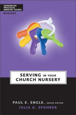 Knjiga Serving in Your Church Nursery Julia A. Spohrer Brown