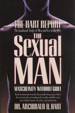Kniha Sexual Man Archibald D. Hart