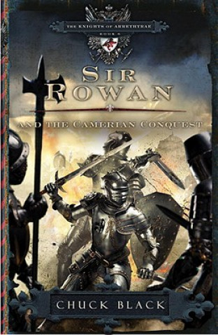 Kniha Sir Rowan and the Camerian Conquest Chuck Black