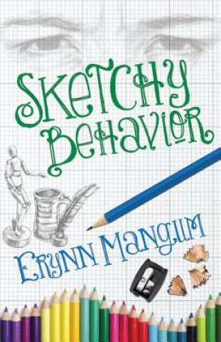 Könyv Sketchy Behavior Erynn Mangum