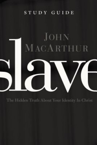 Buch Slave the Study Guide John MacArthur