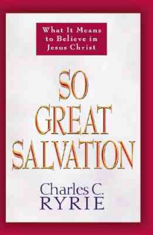 Kniha So Great Salvation Charles C. Ryrie
