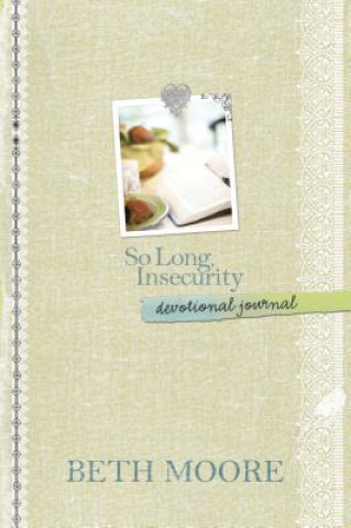 Kniha So Long, Insecurity Devotional Journal Beth Moore