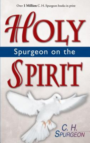 Könyv Spurgeon on the Holy Spirit C.H. Spurgeon