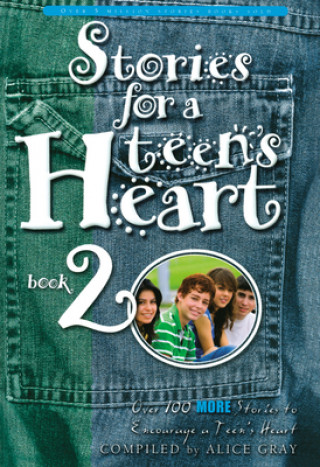 Knjiga Stories for a Teen's Heart (Book 2) Alice Gray