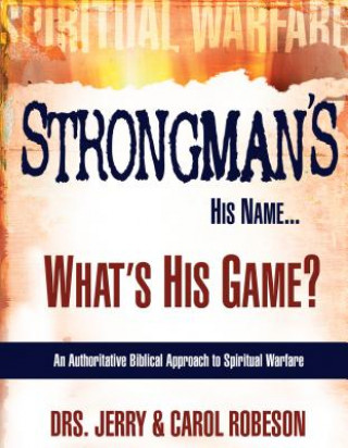 Carte Strongman's His Name.What's His Game? Carol Robeson