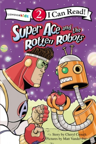 Kniha Super Ace and the Rotten Robots Matt Vander Pol
