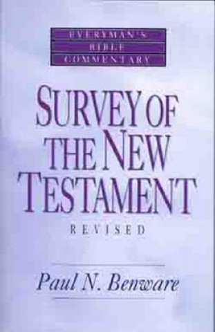 Carte Survey of the New Testament- Everyman's Bible Commentary Paul N Benware