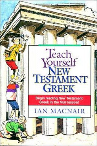 Könyv Teach Yourself New Testament Greek Ian Macnair