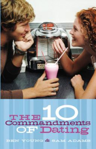 Kniha Ten Commandments of Dating Ben Young
