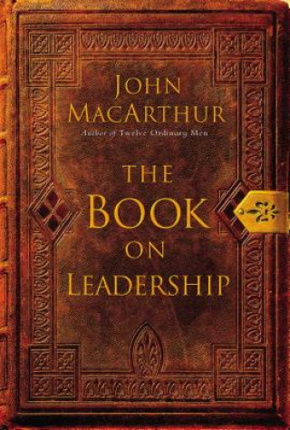 Könyv Book on Leadership John MacArthur