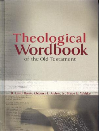 Carte Theological Wordbook of the Old Testament Archer