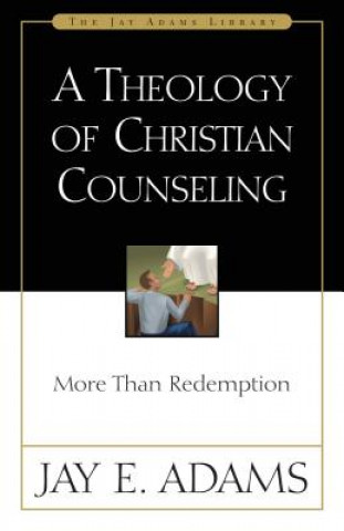 Carte Theology of Christian Counseling J.E. Adams