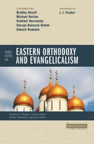 Kniha Three Views on Eastern Orthodoxy and Evangelicalism Edward Rommen