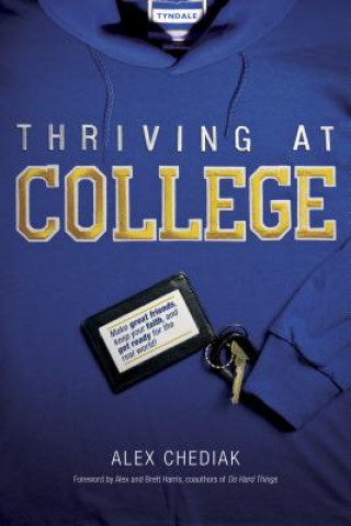 Книга Thriving at College Alex Chediak