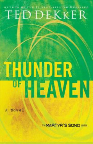 Knjiga Thunder of Heaven Ted Dekker