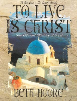 Kniha To Live is Christ Member Book B. Moore