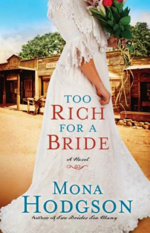 Könyv Too Rich for a Bride Mona Hodgson
