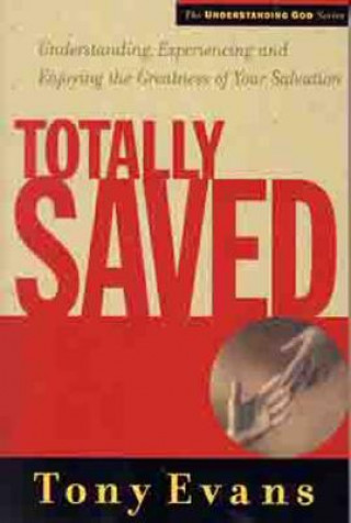 Kniha Totally Saved Tony Evans