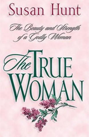 Könyv True Woman Susan Hunt
