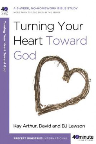 Kniha Turning Your Heart Toward God B J Lawson