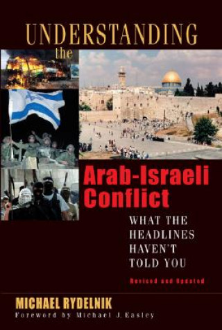 Knjiga Understanding the Arab-Israeli Conflict Michael Rydelnik