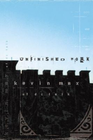 Carte Unfinished Work Kevin Max
