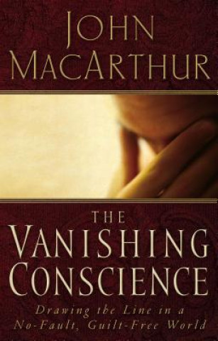 Kniha Vanishing Conscience John F. MacArthur