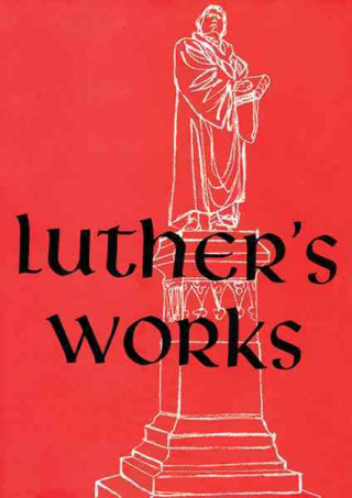Carte Luther's Works Selected Pauline Epistles/1 Corinthians 7, 15; 1 Timothy Martin Luther