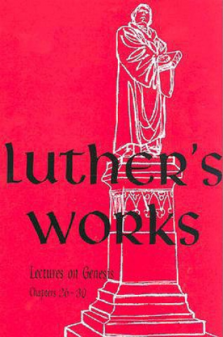 Carte VOL 5 GENESIS CHAPTERS 26 30 LUTHER MARTIN