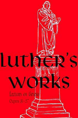 Book VOL 6 GENESIS CHAPTERS 31 37 LUTHER MARTIN