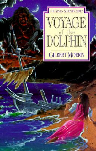 Könyv Voyage of the Dolphin Gilbert Morris