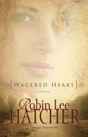 Book Wagered Heart Robin Lee Hatcher